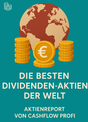 Aktienreport - Die besten Dividenden-Aktien der Welt